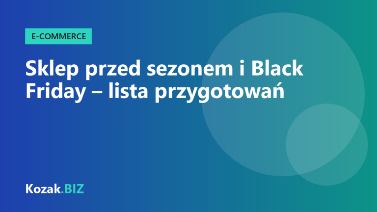 Sklep internetowy przed sezonem i Black Friday – techniczna lista przygotowań